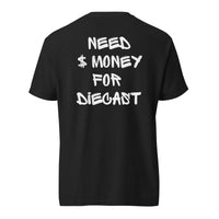Need Money for Diecast Heavyweight t-shirt Black